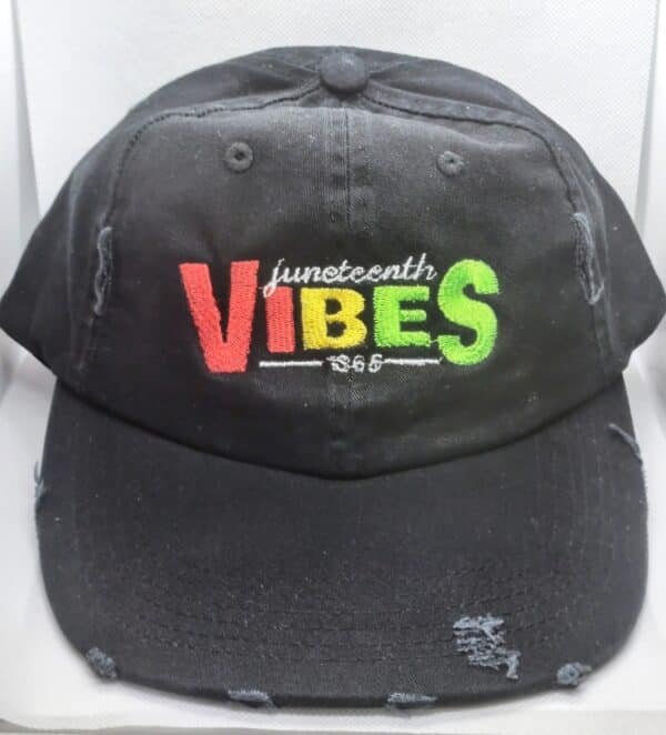Juneteenth Vibes Embroidered Hat